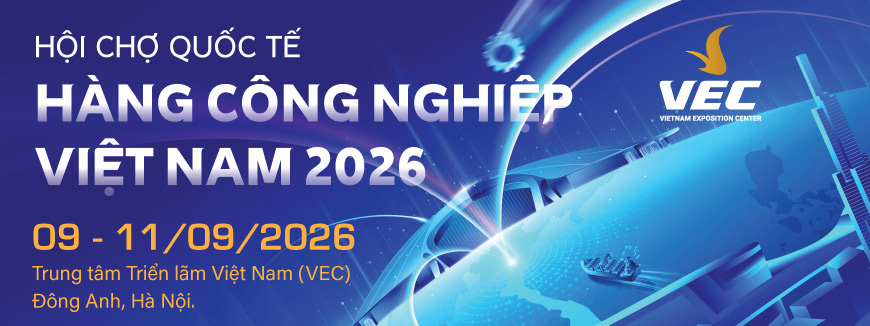 Hội chợ Quốc tế Hàng Công nghiệp Việt Nam - VIIF 2026